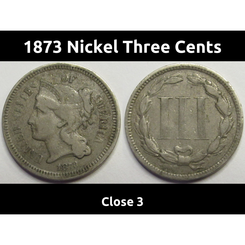 1873 Nickel Three Cents - Close 3 - scarce 