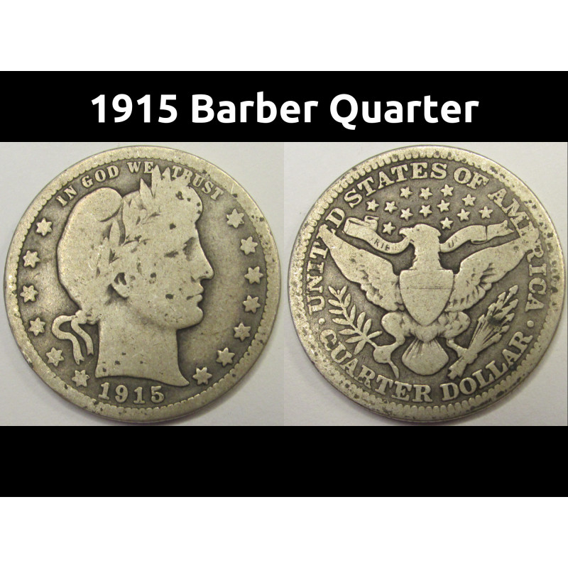 1915 Barber Quarter - antique later date American silver coin