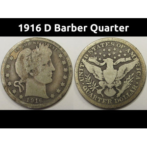 1916 D Barber Quarter - antique Denver mintmark silver coin