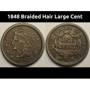 1848 Braided Hair Large Cent - antique better condition American old penny
