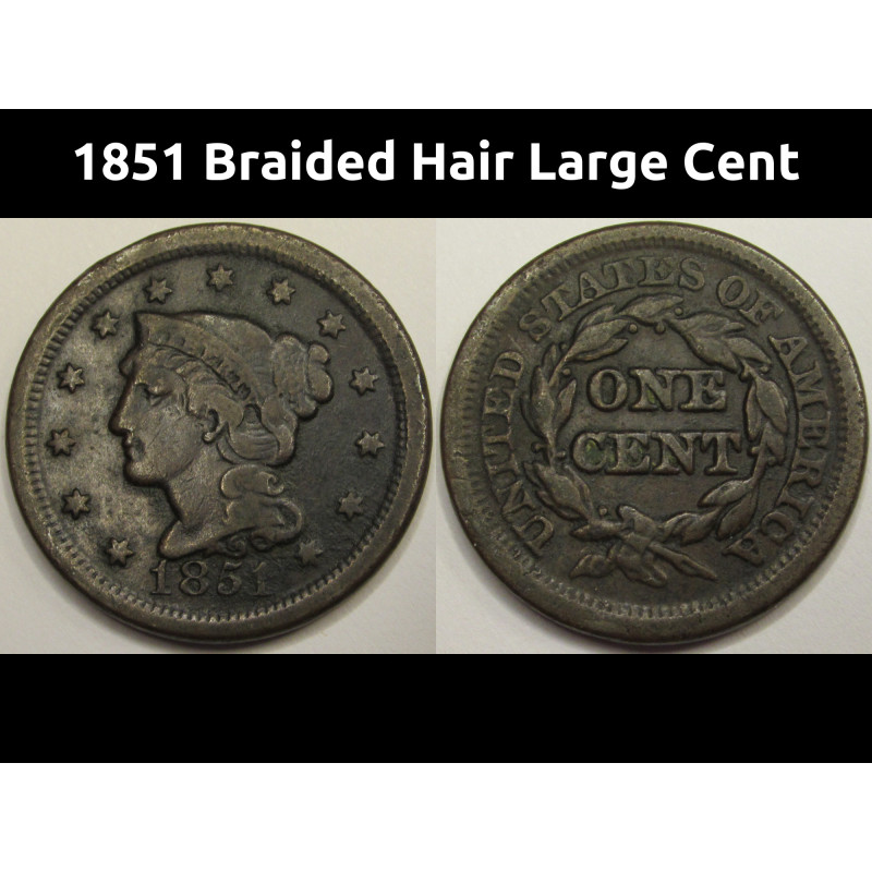 1851 Braided Hair Large Cent - antique American large copper penny