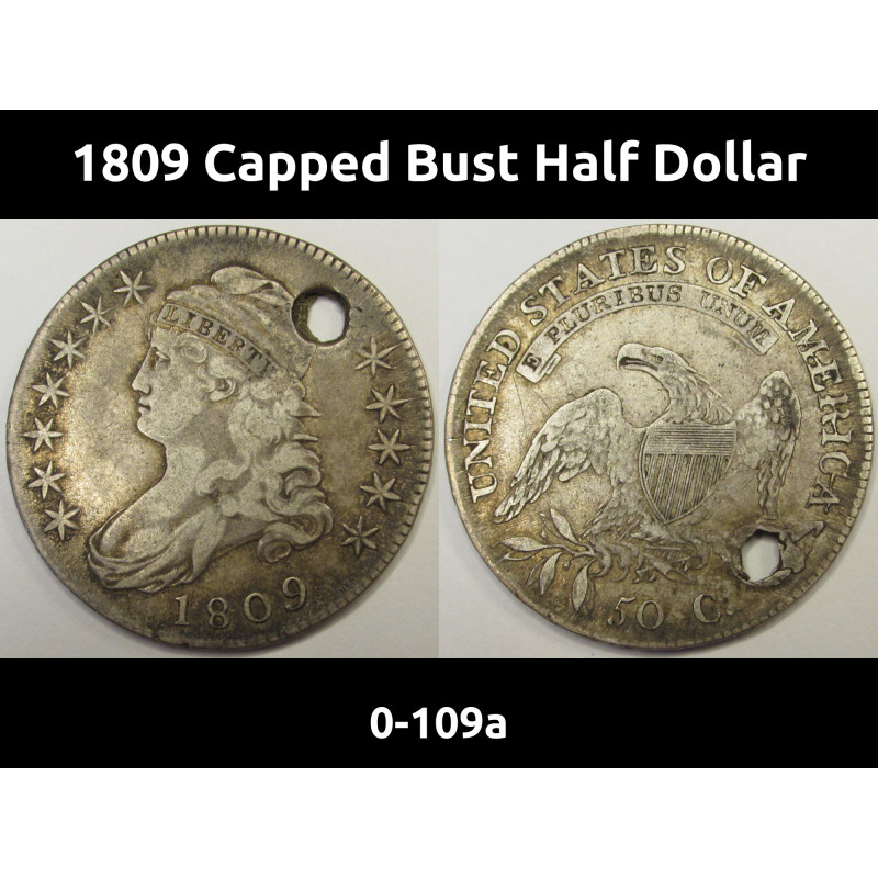 1809 Capped Bust Half Dollar - antique holed American silver coin