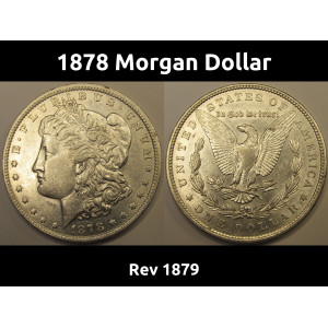 1878 Morgan Dollar - reverse of 1879 - antique early date silver dollar coin