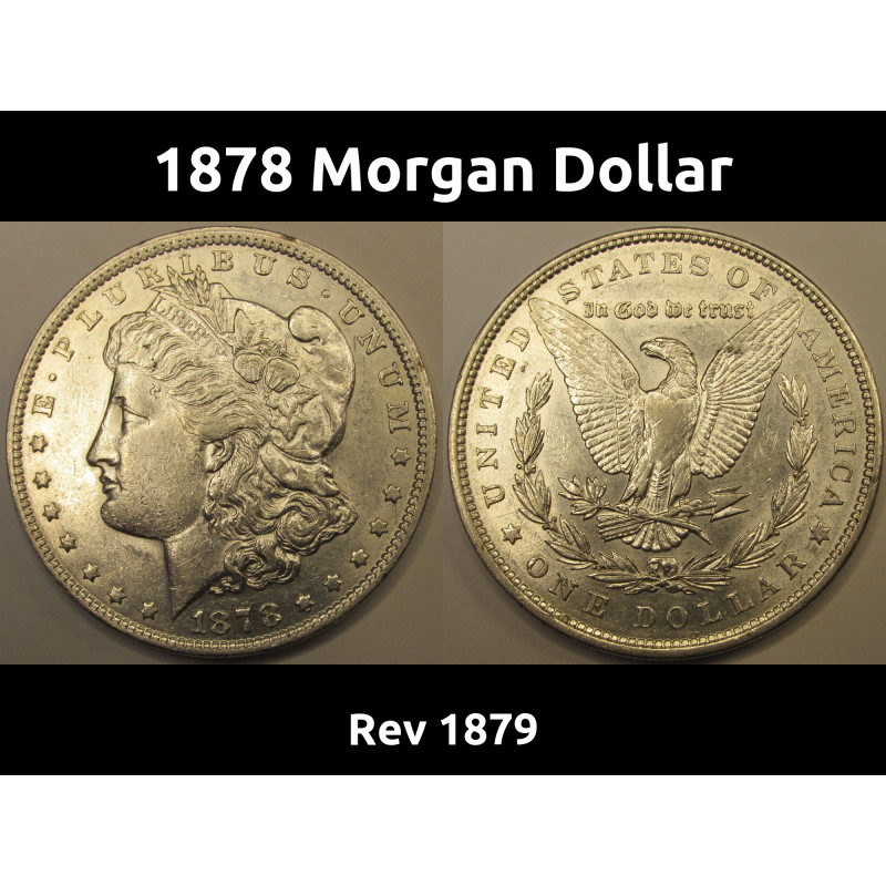 1878 Morgan Dollar - reverse of 1879 - antique early date silver dollar coin