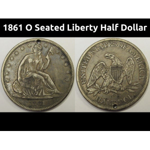 1861 O Seated Liberty Half Dollar - antique holed New Orleans mintmark silver coin