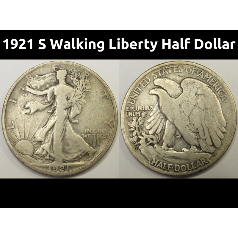 1921 S Walking Liberty Half Dollar - antique San Francisco mintmark silver coin