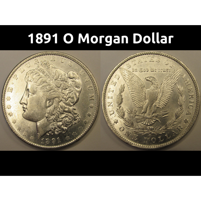 1891 O Morgan Dollar - antique New Orleans mintmark great condition silver dollar