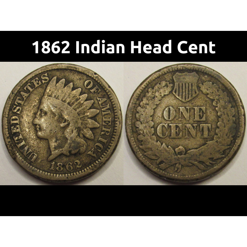 1862 Indian Head Cent - antique Civil War era American cupronickel penny