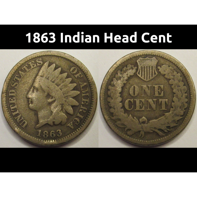 1863 Indian Head Cent - antique Civil War era American cupronickel penny