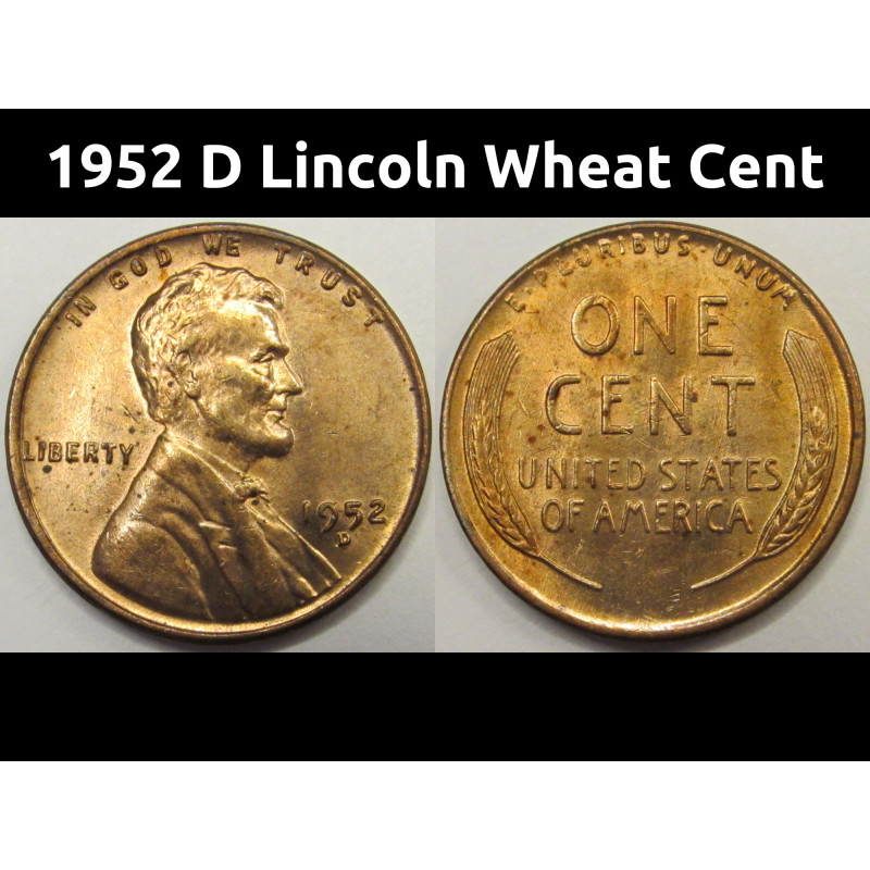 1952 D Lincoln Wheat Cent - antique Denver mintmark vintage uncirculated penny