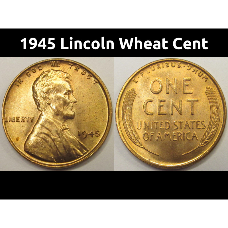 1945 Lincoln Wheat Cent - antique WW2 era American uncirculated penny