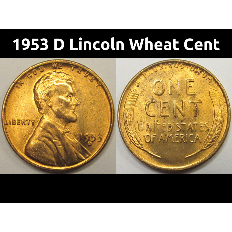 1953 D Lincoln Wheat Cent - antique Denver mintmark uncirculated penny