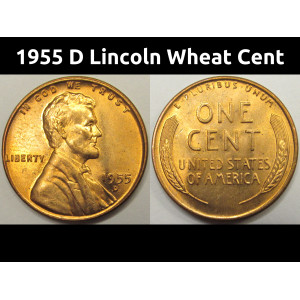1955 D Lincoln Wheat Cent - uncirculated Denver mintmark American penny