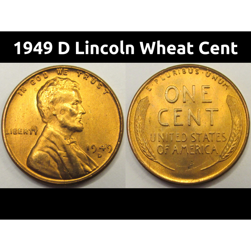 1949 D Lincoln Wheat Cent - antique Denver mintmark uncirculated wheat penny