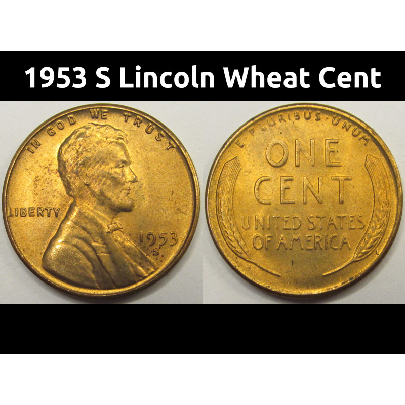 1953 S Lincoln Wheat Cent - uncirculated San Francisco wheat penny