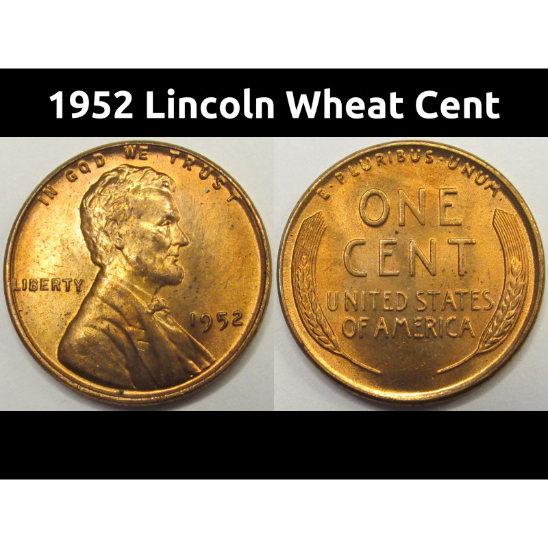 1952 Lincoln Wheat Cent - antique uncirculated American wheat penny