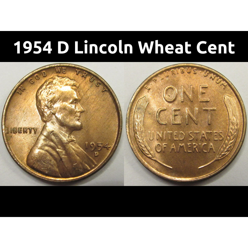 1954 D Lincoln Wheat Cent - antique Denver mintmark uncirculated penny coin