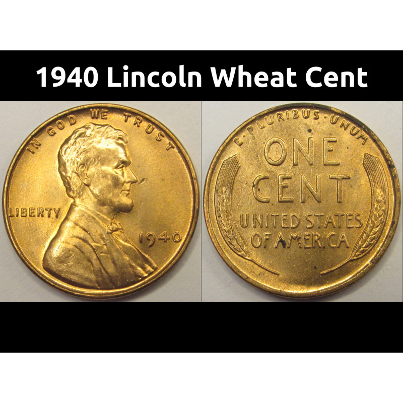 1940 Lincoln Wheat Cent - antique uncirculated American wheat penny