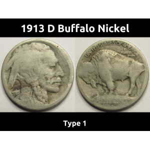 1913 D Buffalo Nickel - Type 1 - antique raised mound first year of issue coin