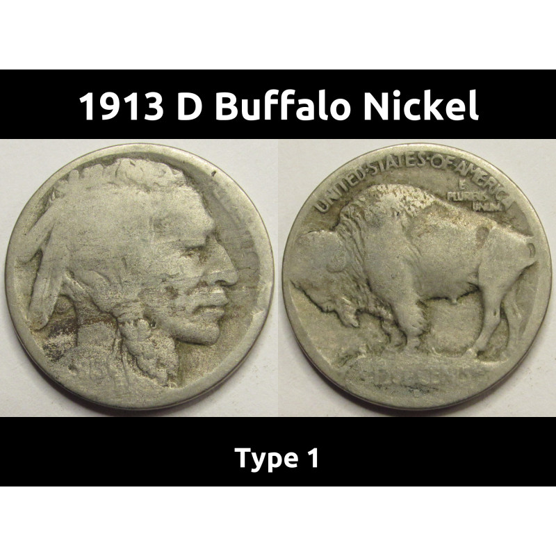 1913 D Buffalo Nickel - Type 1 - antique raised mound first year of issue coin