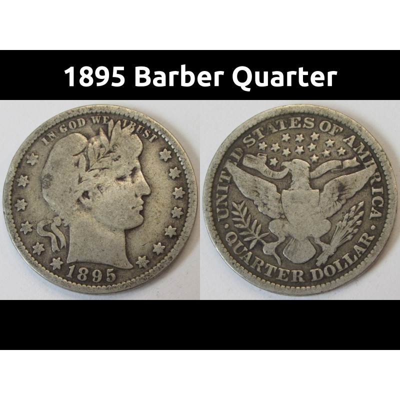 1895 Barber Quarter - antique original American silver coin