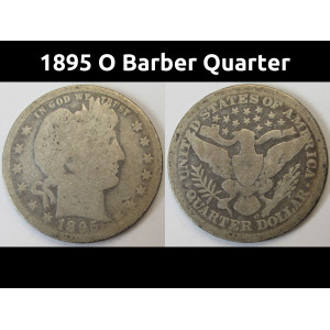 1895 O Barber Quarter - antique New Orleans mintmark silver quarter