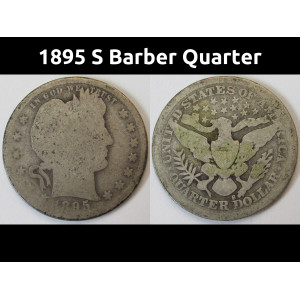 1895 S Barber Quarter - antique San Francisco mintmark better date coin