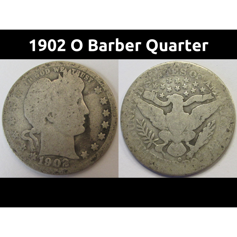 1902 O Barber Quarter - antique New Orleans mintmark silver quarter