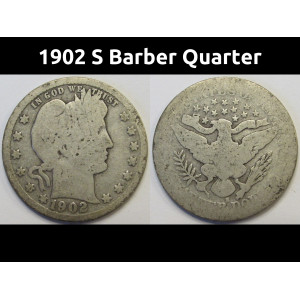 1902 S Barber Quarter - antique San Francisco mintmark lower mintage quarter
