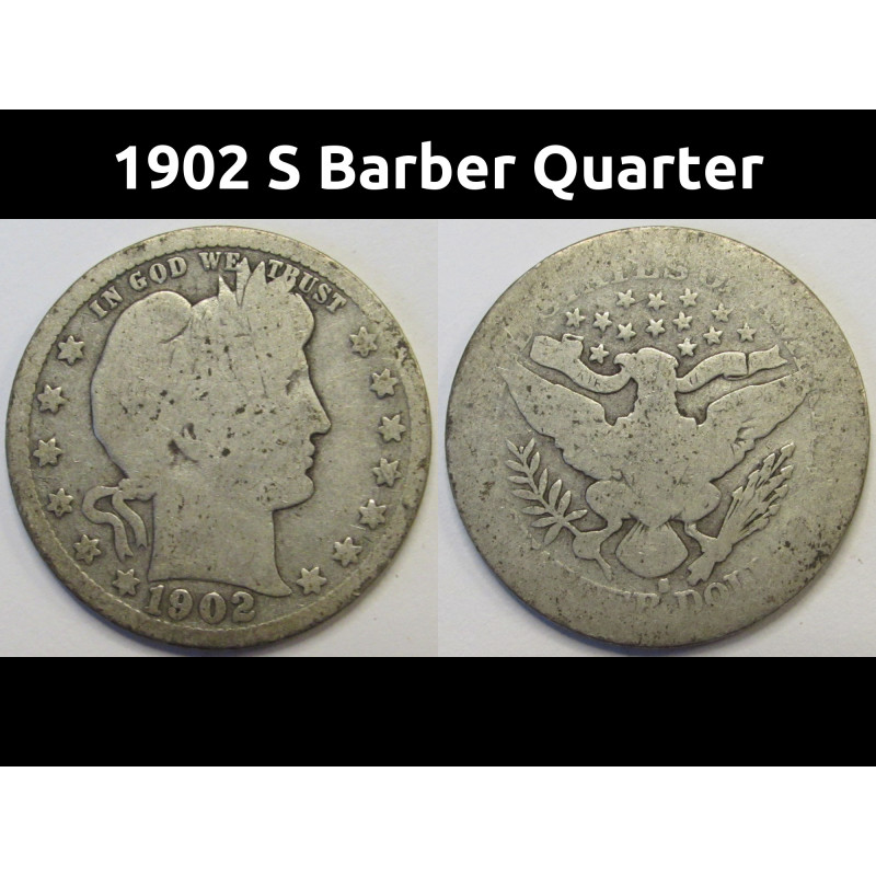 1902 S Barber Quarter - antique San Francisco mintmark lower mintage quarter