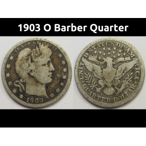 1903 O Barber Quarter - antique New Orleans mintmark American silver quarter