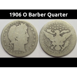 1906 O Barber Quarter - antique New Orleans mintmark silver quarter