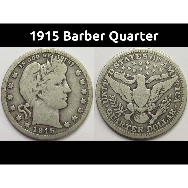 1915 Barber Quarter - antique American silver quarter