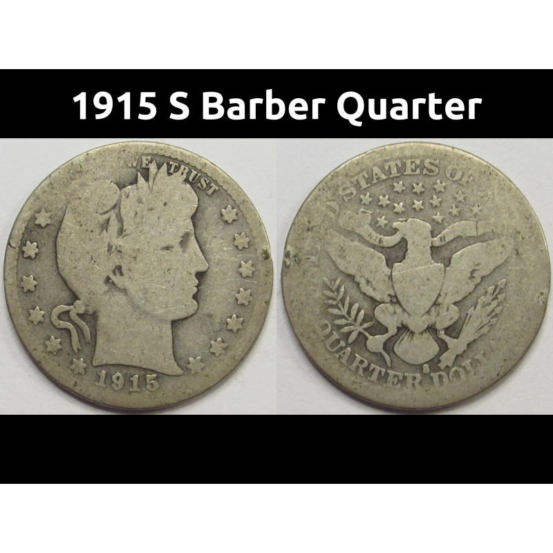 1915 S Barber Quarter - antique San Francisco mintmark silver quarter