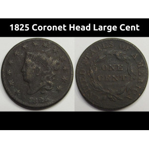 1825 Coronet Head Large Cent - antique better date 200 year old copper coin