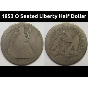 1853 O Seated Liberty Half Dollar - antique New Orleans mintmark pre Civil War coin