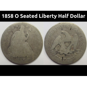 1858 O Seated Liberty Half Dollar - antique New Orleans mintmark silver coin