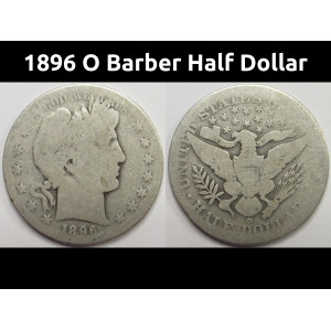 1896 O Barber Half Dollar - antique low mintage New Orleans mintmark silver coin