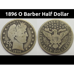 1896 O Barber Half Dollar - better date low mintage silver half dollar