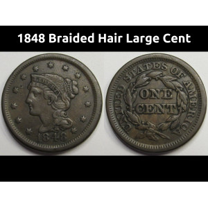 1848 Braided Hair Large Cent  - antique copper American penny