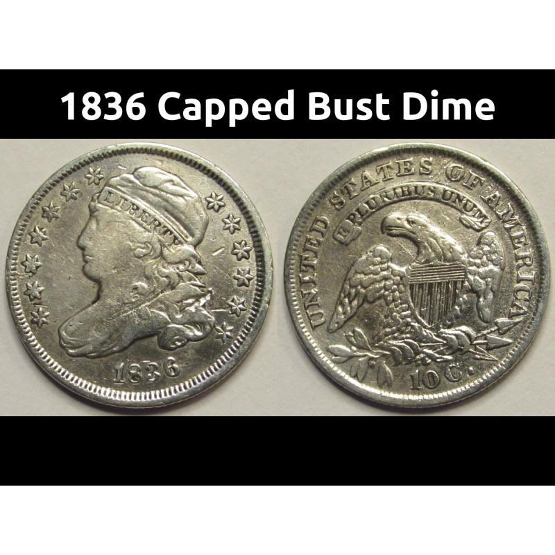 1836 Capped Bust Dime - antique early American silver dime