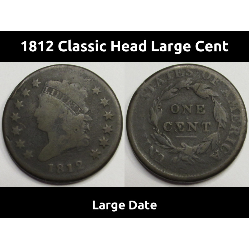 1812 Classic Head Large Cent - Large Date - early American copper penny