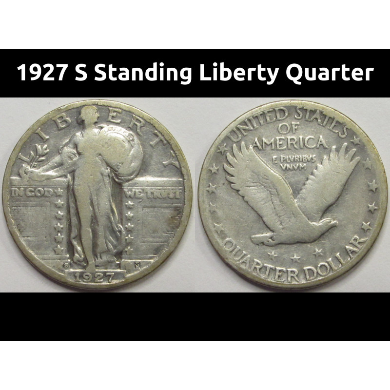 1927 S Standing Liberty Quarter - antique San Francisco mintmark silver quarter