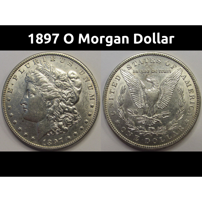 1897 O Morgan Dollar - antique New Orleans mintmark silver dollar