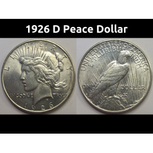 1926 D Peace Dollar - antique Denver mintmark silver dollar coin