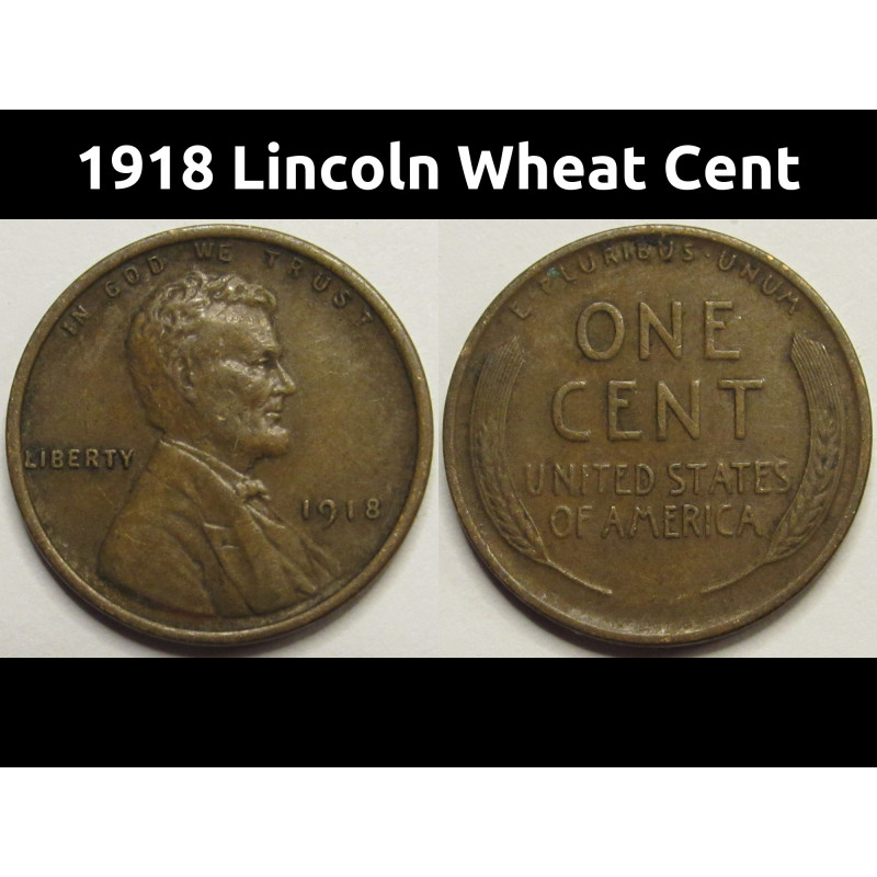 1918 Lincoln Wheat Cent - antique better condition American wheat penny