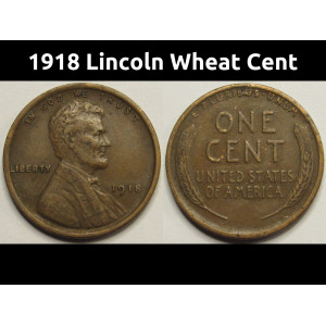 1918 Lincoln Wheat Cent - antique American better condition penny