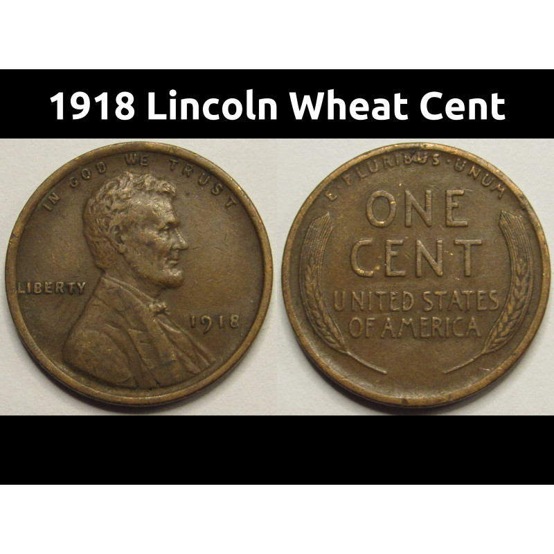 1918 Lincoln Wheat Cent - antique American better condition penny