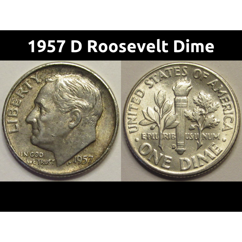1957 D Roosevelt Dime - antique Denver mintmark silver coin