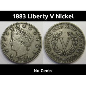 1883 Liberty V Nickel - No Cents - antique first year of issue unique reverse nickel